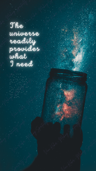 Spiritual Wallpaper - The Universe Readily Provides What I Need